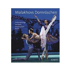 Malakhov's Sleeping Beauty : Escapades with the Berlin State Ballet