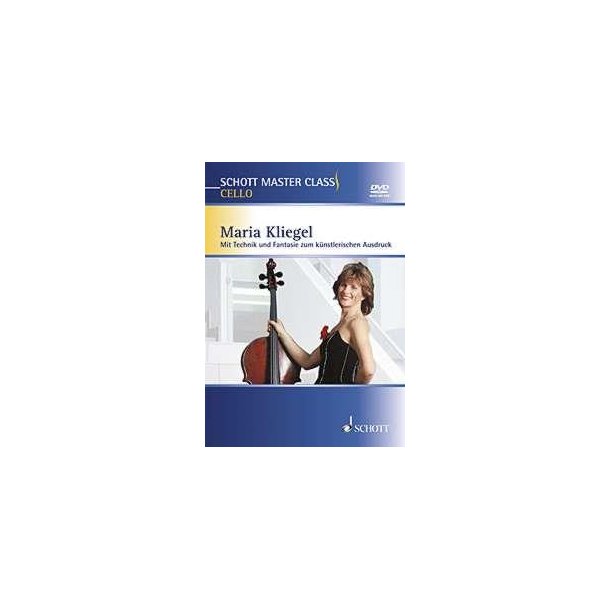 Schott Master Class Cello : Mit Technik und Fantasie zum k&uuml;nstlerischen Ausdruck