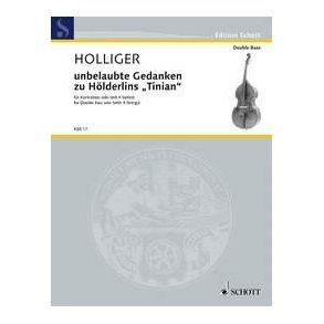unbelaubte Gedanken zu Hölderlins Tinian : Version for solo double bass with 4 strings