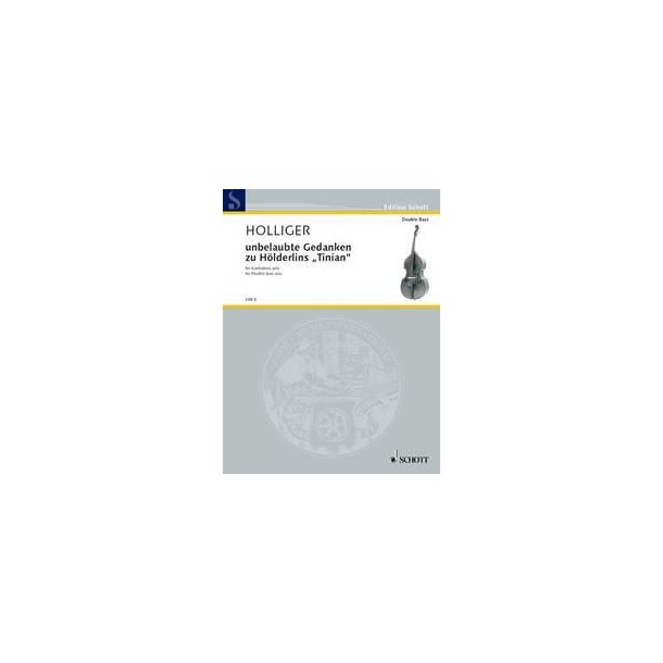 unbelaubte Gedanken zu H&ouml;lderlins Tinian : Version for solo double bass with 5 strings