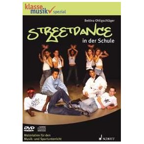 Streetdance in der Schule : Materialien für den Musik- und Sportunterricht