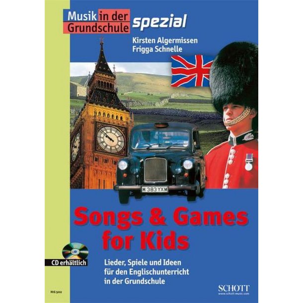 Songs & Games for Kids : Lieder, Spiele und Ideen f&uuml;r den Englischunterricht in der Grundschule