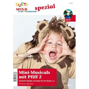 Mini-Musicals 2 : Szenische Projekte und Ideen für die Klassen 1-4