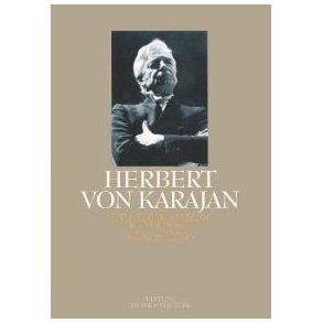 Herbert von Karajan : Der philharmonische Alleinherrscher