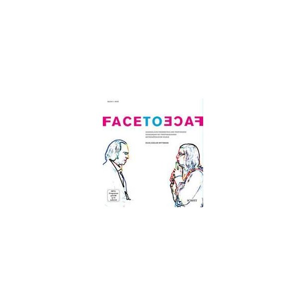 Face to Face : Jugendliche erarbeiten und performen gemeinsam mit Profimusikern zeitgen&ouml;ssische Musik