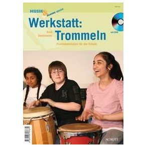 Werkstatt: Trommeln : Praxismaterialien für die Schule
