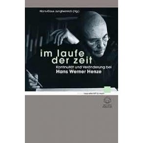 Im Laufe der Zeit : Kontinuität und Veränderung bei Hans Werner Henze