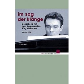 Im Sog der Klänge : Gespräche mit dem Komponisten Jörg Widmann