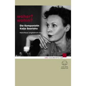 Woher Wohin : Die Komponistin Kaija Saariaho