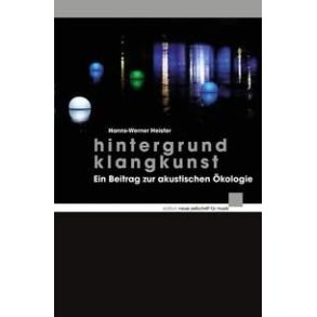 Hintergrund Klangkunst : Ein Beitrag zur akustischen Ökologie