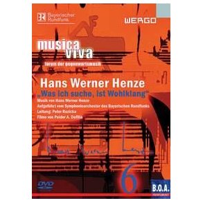 Hans Werner Henze - Was ich suche, ist Wohlklang : Film von Peider A. Defilla / Reihe musica viva - forum der gegenwartsmusik
