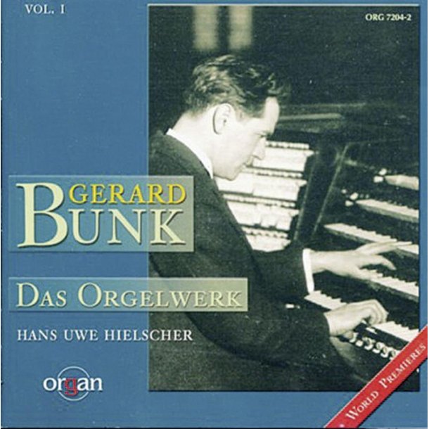 Gerhard Bunk - Das Orgelwerk : Cd Zu Organ - Journal F&uuml;r Die Orgel 2002-03
