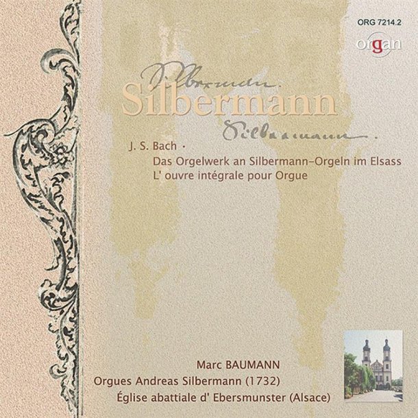 Das Orgelwerk An Silbermann-Orgeln Im Elsass : Vol. 2 - Cd Zu Organ - Journal F&uuml;r Die Orgel 2005-01