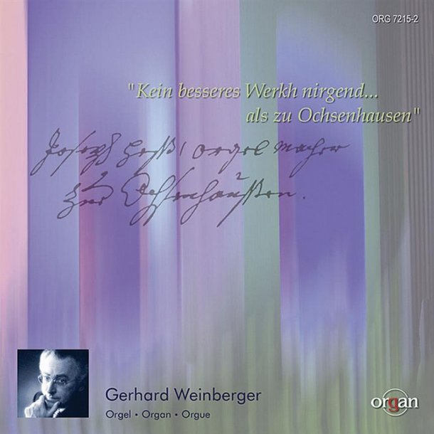 Kein Besseres Werkh ... Als Zu Ochsenhausen : Cd Zu Organ - Journal F&uuml;r Die Orgel 2005-02