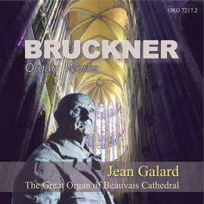Anton Bruckner: Orgelwerke : Jean Gallard Paris-Beauvais An Der Orgel Der Kathedrale Saint-Pierre De Beauvais, Picardie