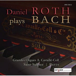 Daniel Roth Plays Bach : Daniel Roth An Der Großen Aristide Cavaillé-Coll-Orgel Von Saint-Sulpice, Paris