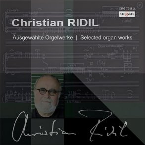Christian Ridil: Ausgewählte Orgelwerke : Cd Zu Organ 2013-03