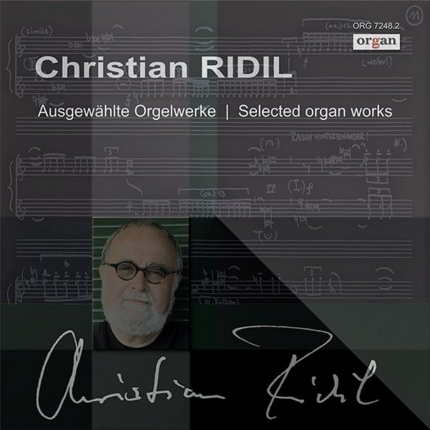 Christian Ridil: Ausgew&auml;hlte Orgelwerke : Cd Zu Organ 2013-03