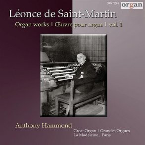 Léonce De Saint-Martin: Organ Works Vol. 1 : Anthony Hammond Uk An Der Großen Cavaillé-Coll-Dargassies-Orgel Von La Madeleine, Paris