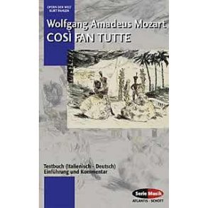 Così Fan Tutte Kv 588 : oder: Die Schule der Liebenden