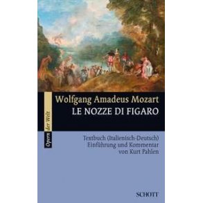 Le nozze di Figaro KV 492 : Die Hochzeit des Figaro
