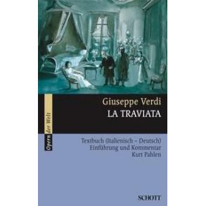 La Traviata : Einfuhrung und Kommentar