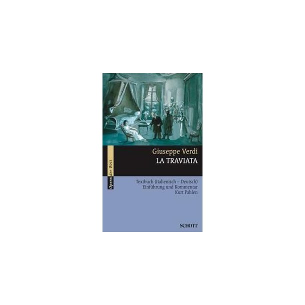 La Traviata : Einfuhrung und Kommentar