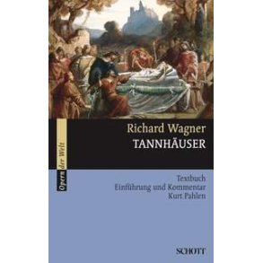 Tannhauser WWV 70 : und der Sangerkrieg auf Wartburg