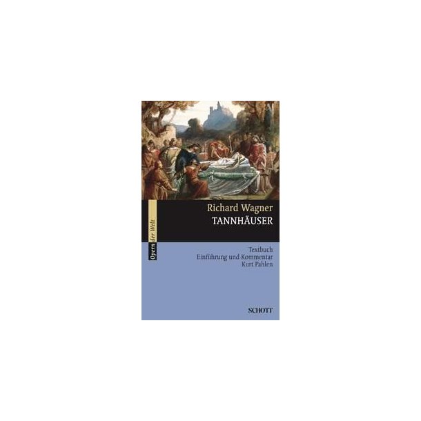Tannhauser WWV 70 : und der Sangerkrieg auf Wartburg