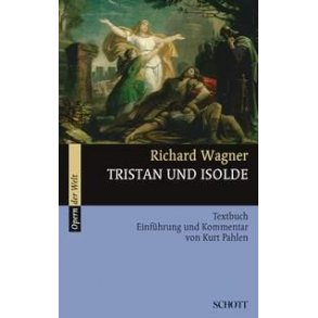 Tristan und Isolde WWV 90 : Einfuhrung und Kommentar