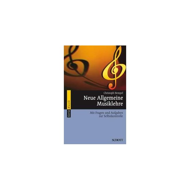 Neue Allgemeine Musiklehre : Mit Fragen und Aufgaben zur Selbstkontrolle