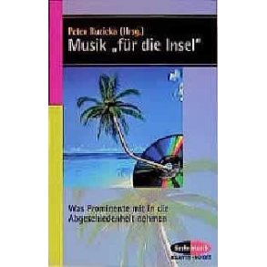 Musik fur die Insel : Was Prominente mit in die Abgeschiedenheit nehmen