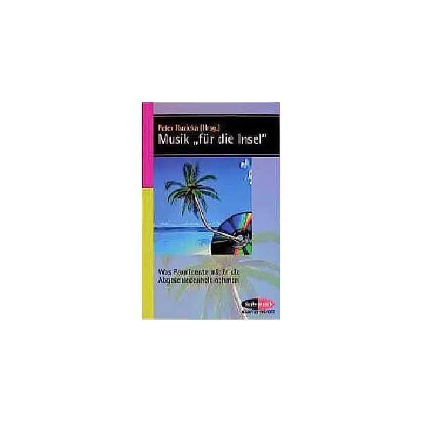 Musik fur die Insel : Was Prominente mit in die Abgeschiedenheit nehmen