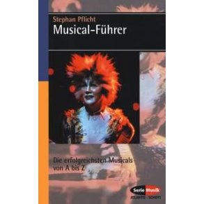 Musical-Fuhrer : Die erfolgreichsten Musicals von A bis Z