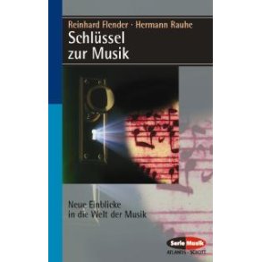 Schlussel zur Musik : Neue Einblicke in die Welt der Musik