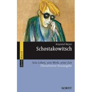 Schostakowitsch : His Life, his Work, his Time
