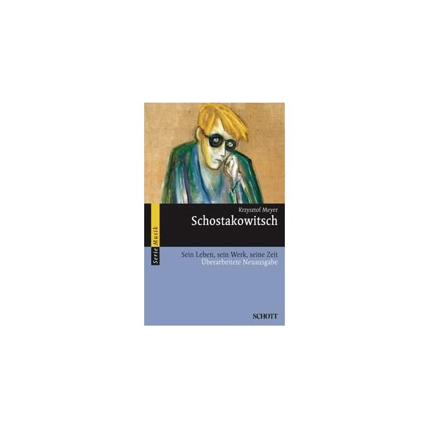 Schostakowitsch : His Life, his Work, his Time