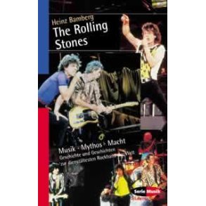 The Rolling Stones : Musik - Mythos - Macht