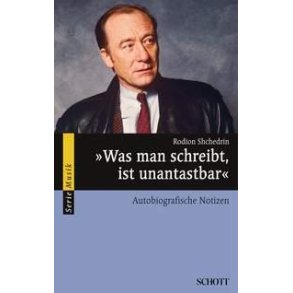 Was man schreibt, ist unantastbar : Autobiografische Notizen