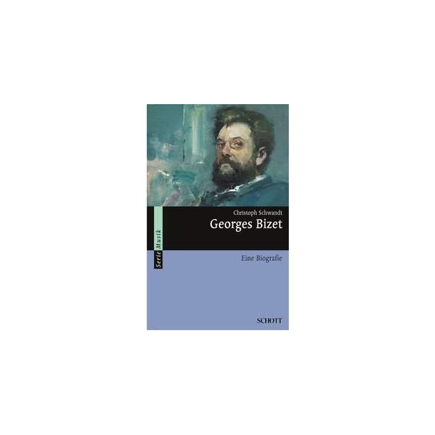 Georges Bizet : Eine Biografie