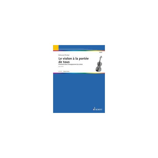 Le violon &agrave; la portee de tous : Evolution dans l'enseignement du violon