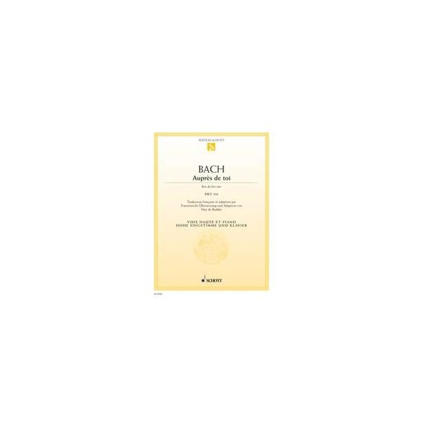 Aupr&egrave;s de toi BWV 508 : Bist du bei mir