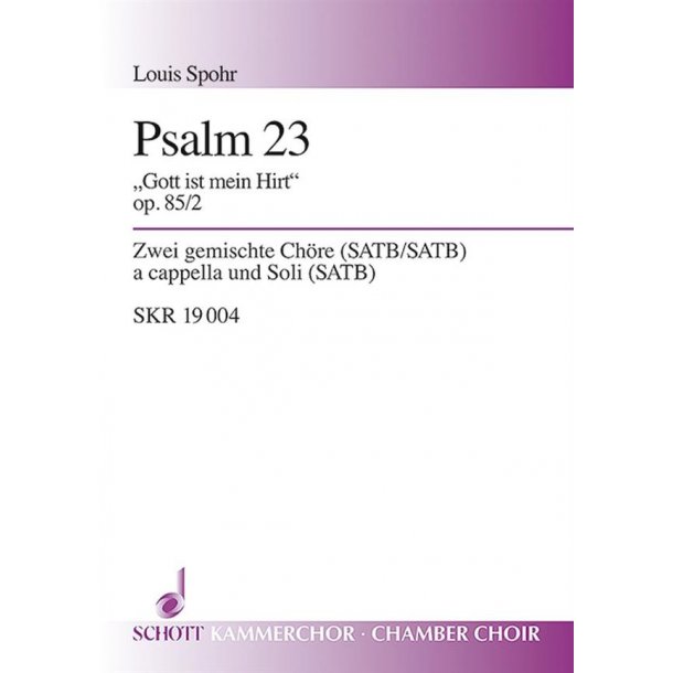 Drei Psalmen op. 85 : 2. Psalm 23 Gott ist mein Hirt