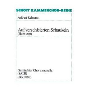 Auf verschleierten Schaukeln : Chorzyklus