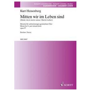 Mitten wir im Leben sind op. 97 : Motette nach Psalm 90 fur achtstimmigen Doppelchor
