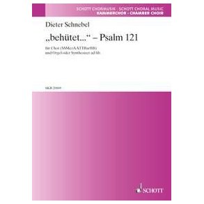 behutet...' - Ps. 121 : for choir (and organ or synthesizer ad lib.)