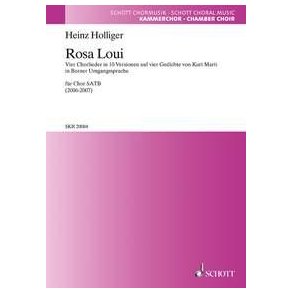 Rosa Loui : Four choral songs in 10 versions on four poems by Kurt Marti