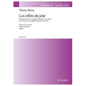 Les effets du jour : for mixed choir a cappella and a bell