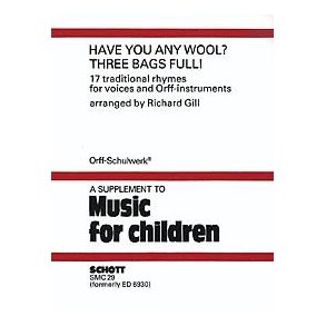 Have You Any Wool - Three Bags Full! : 17 traditional rhymes