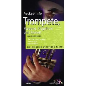 Pocket-Info Trompete, Posaune, Flügelhorn : und Kornett